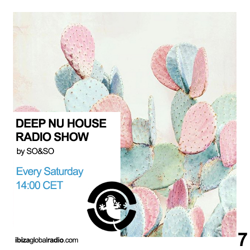 Deep Nu House Radio Show – Ibiza Global Radio Episode #007