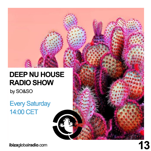 Deep Nu House Radio Show – Ibiza Global Radio Episode #013