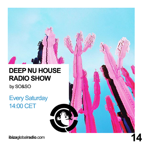 Deep Nu House Radio Show – Ibiza Global Radio Episode #014