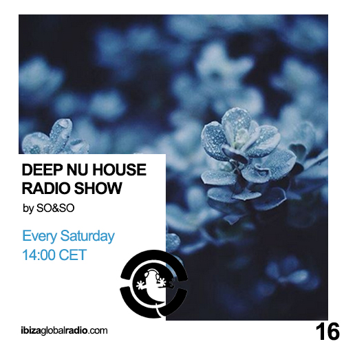Deep Nu House Radio Show – Ibiza Global Radio Episode #016