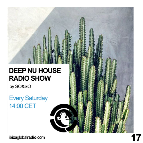 Deep Nu House Radio Show – Ibiza Global Radio Episode #017
