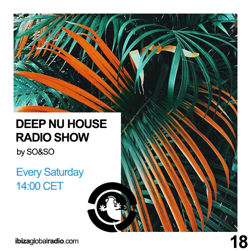 Deep Nu House Radio Show – Ibiza Global Radio Episode #018