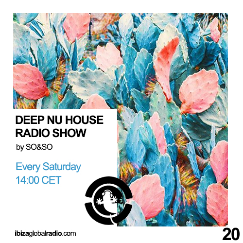 Deep Nu House Radio Show – Ibiza Global Radio Episode #020