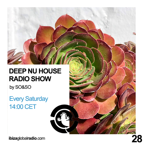 Deep Nu House Radio Show – Ibiza Global Radio Episode #028