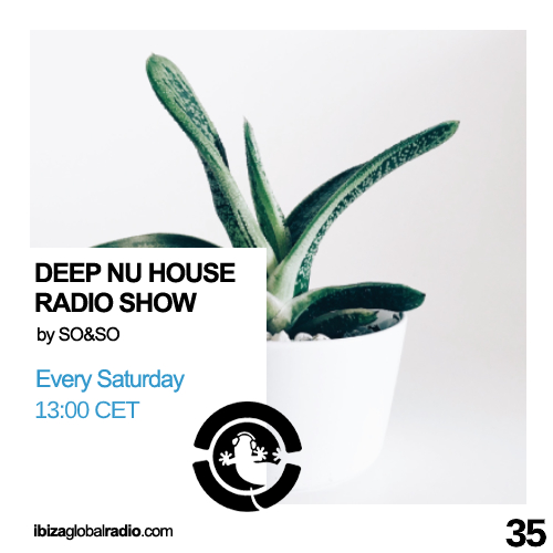 Deep Nu House Radio Show – Ibiza Global Radio Episode #035